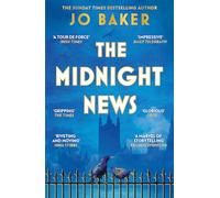 The Midnight News: The gripping and unforgettable novel as heard on BBC Radio 4 Book at Bedtime