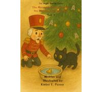 The Midnight Nutcracker and The Missing Christmas Bell - Book 9 - The Magic Mantle Series