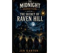 The Midnight Puzzle Club: The Secret of Raven Hill