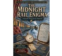 The Midnight Rail Enigma: A Penelope Finch Vintage Whodunit - Large-Print Word Search Mystery (50 Puzzles with Answer Keys) (The Vintage Whodunit Word Search Puzzle Series)