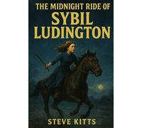 The Midnight Ride of Sibbell Ludington