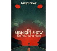 The Midnight Show: Tales for a Night of Terror