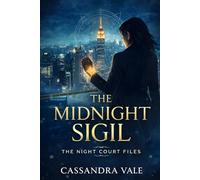 The Midnight Sigil: A Night Court Files Novel: 1