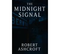 The Midnight Signal: A Llangollen Railway Murder Mystery
