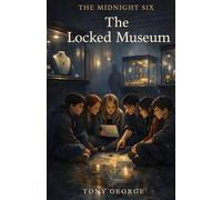 The Midnight Six - Book 4: The Locked Museum