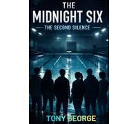 THE MIDNIGHT SIX: THE SECOND SILENCE: 3