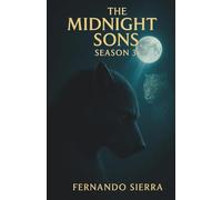 The Midnight Sons: Season 3: A Teen Young Adult coming-of-age Werewolf story
