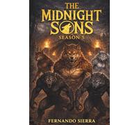The Midnight Sons: Season 5: A Teen Young Adult coming-of-age Werewolf story