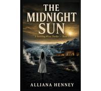 The Midnight Sun: A Vanishing Wives Thriller (Book 5)