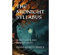 THE MIDNIGHT SYLLABUS: Blood Oaths and Broken Minds: 1