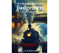The Midnight Train Called Judgement: A Detective Discovery and Detective Majesty Mystery