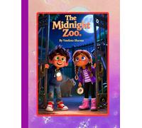 The Midnight Zoo: A Magical Adventure of Riddles, Courage, and Friendship
