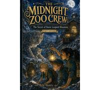 The Midnight Zoo Crew - The Secret of Snow Leopard Mountain