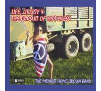 The Midwest Home Grown Band - Life Liberty & the Pursuit of Hippyness