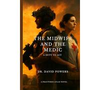 The Midwife and the Medic- A Duty to Act (The Fractured Atlas)
