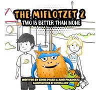 The Miflotzet 2: Two Is Better Than None (Noah's Story Arks >> New & Improved >> Oil Painting & Updated texts)