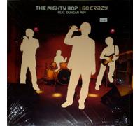 The Mighty Bop - I Go Crazy [Vinilo]