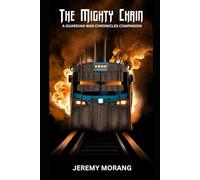 The Mighty Chain: A Guardian War Chronicles Companion (The Guardian War Chronicles)