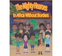 The Mighty Hearoes in Africa Without Borders
