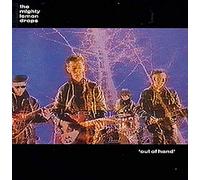 The Mighty Lemon Drops - OUT OF HAND