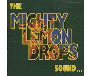 The Mighty Lemon Drops - Sound