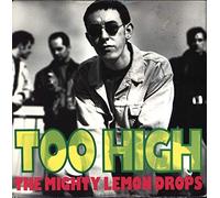 The Mighty Lemon Drops - Too High