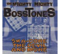 The Mighty Mighty Bosstones - Ska Core, The Devil and More