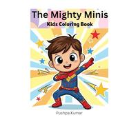 The Mighty Minis: Kids Coloring Book