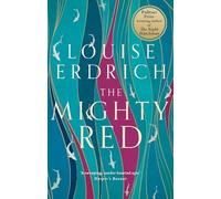 The Mighty Red: The powerful new novel from the beloved Pulitzer Prize-winning author