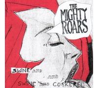 The Mighty Roars Swine and Cockeral (CD) (Importación USA)