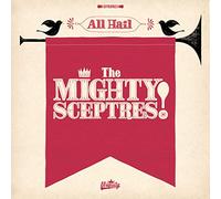The Mighty Sceptres - All Hail The Mighty Sceptres! [Vinilo]