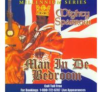 The Mighty Sparrow - Man in De Bedroom