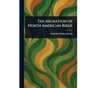 The Migration of North American Birds