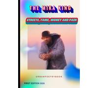 The Mika King: STREETS, FAME, MONEY AND PAIN: "Urban Poetry Book"