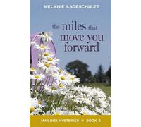The Miles That Move You Forward: 5 (Mailbox Mysteries)