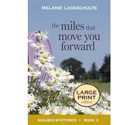 The Miles That Move You Forward: Large Print: 5 (Mailbox Mysteries)