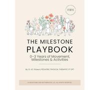 The Milestone Playbook: 0-3 Years of Movement, Milestones & Activities | Baby & Toddler Developmental Milestones | Motor Skill Support & Play ... Milestones | Baby Shower Gift for Parents