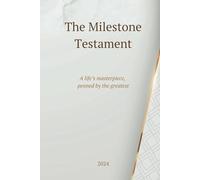 The Milestone Testament: A life’s masterpiece, penned by the greatest
