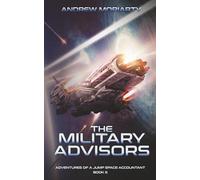 The Military Advisors: Adventures of a Jump Space Accountant Book 6