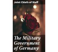 The Military Government Of Germany (ebook)