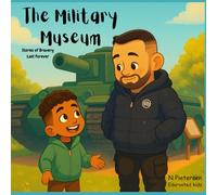 The military museum: Stories of Bravery Last Forever