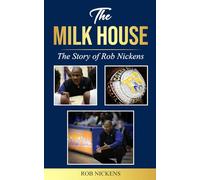 THE MILK HOUSE: The Story of Rob Nickens