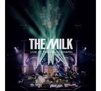 The Milk - Live at the Union Chapel