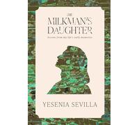 The Milkman's Daughter: Lessons from My Life's Early Memories