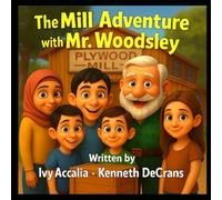 The Mill Adventures with Mr. Woodsley