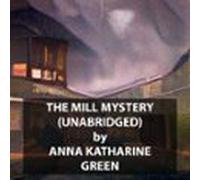 The Mill Mystery (unabridged) (audiolibro)