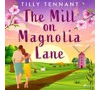 The Mill On Magnolia Lane (audiolibro)