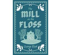 The Mill On The Floss: Annotated Edition (Alma Classics Evergreens)