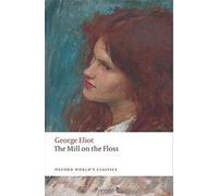 The Mill on the Floss (Oxford World's Classics)
