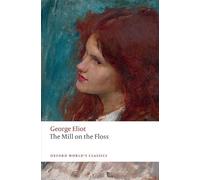 The Mill on the Floss (Oxford World's Classics)